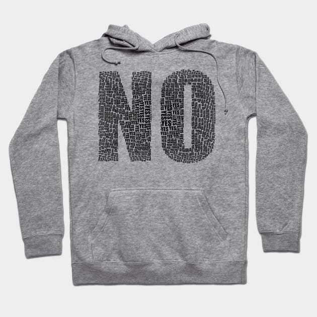 No or Yes Hoodie by TonyIndustry